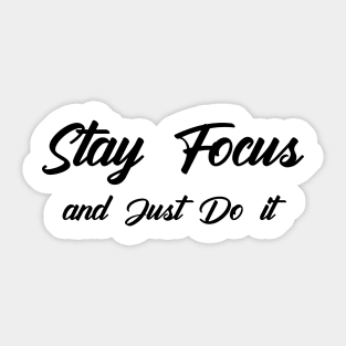 Quote, stay focus Sticker